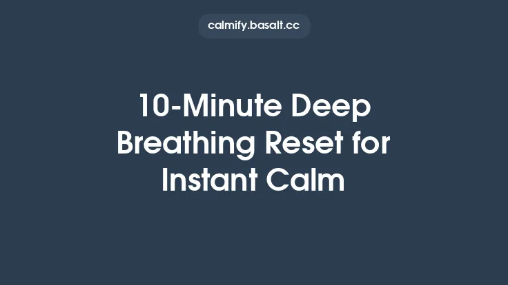 10-Minute Deep Breathing Reset for Instant Calm Thumbnail