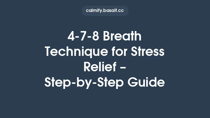 4‑7‑8 Breath Technique for Stress Relief – Step‑by‑Step Guide Thumbnail