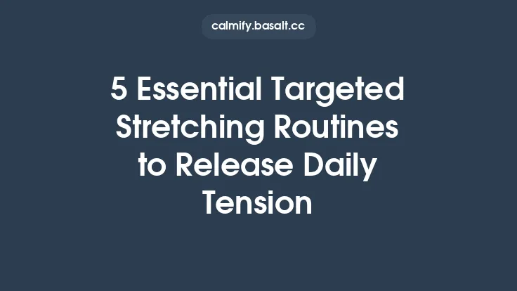 5 Essential Targeted Stretching Routines to Release Daily Tension Thumbnail