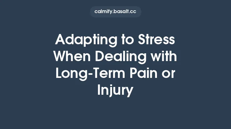 Adapting to Stress When Dealing with Long‑Term Pain or Injury Thumbnail