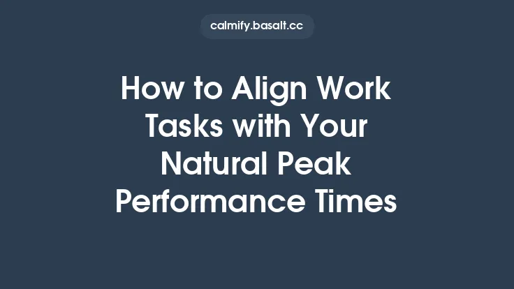 How to Align Work Tasks with Your Natural Peak Performance Times Thumbnail