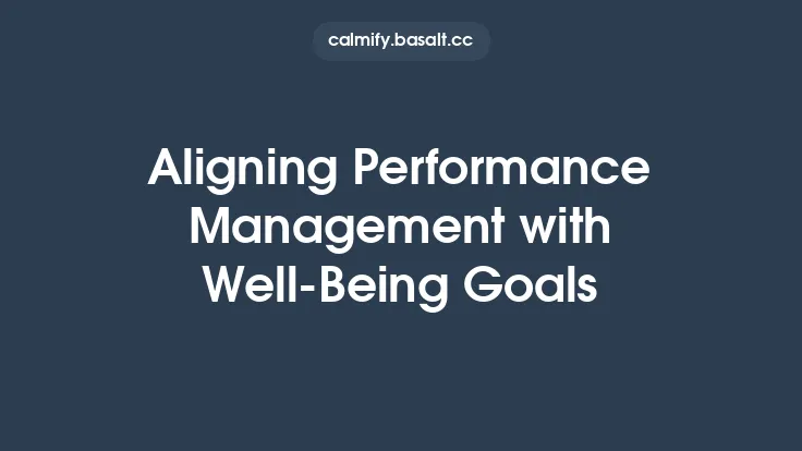 Aligning Performance Management with Well‑Being Goals Thumbnail