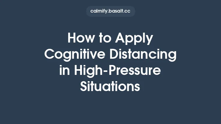 How to Apply Cognitive Distancing in High‑Pressure Situations Thumbnail