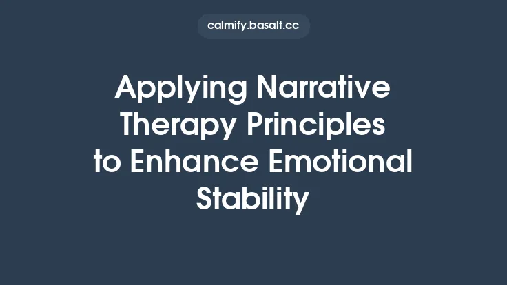 Applying Narrative Therapy Principles to Enhance Emotional Stability Thumbnail