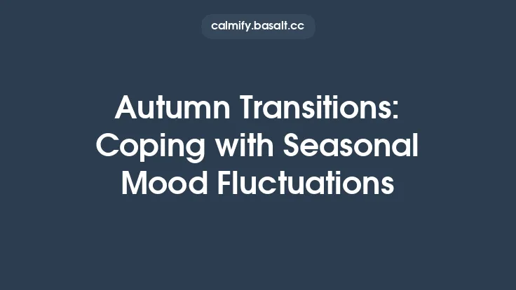 Autumn Transitions: Coping with Seasonal Mood Fluctuations Thumbnail