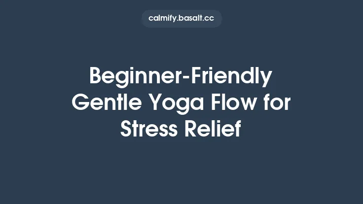 Beginner-Friendly Gentle Yoga Flow for Stress Relief Thumbnail