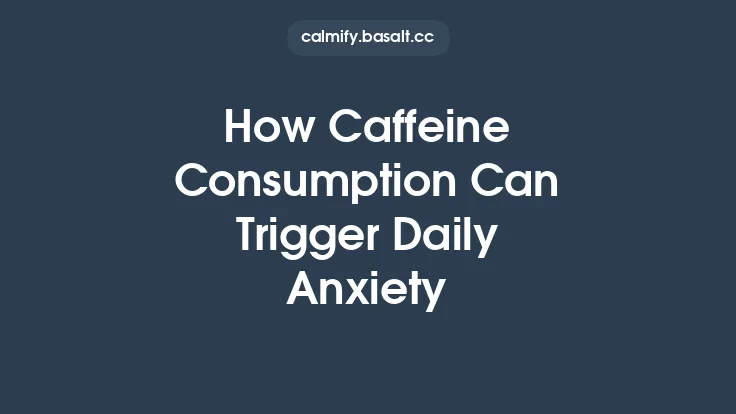 How Caffeine Consumption Can Trigger Daily Anxiety Thumbnail