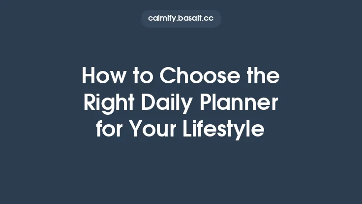 How to Choose the Right Daily Planner for Your Lifestyle Thumbnail