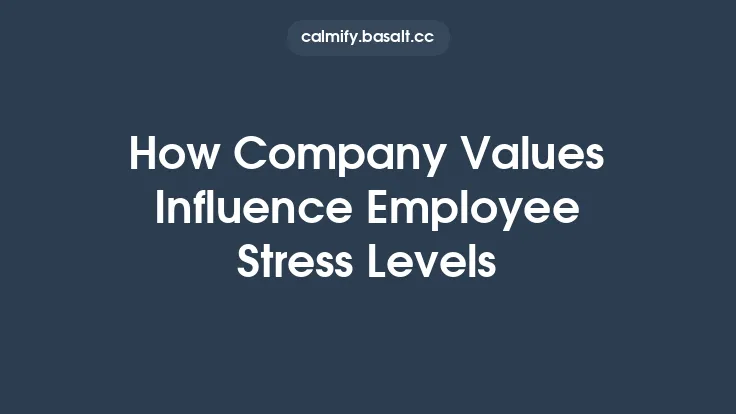 How Company Values Influence Employee Stress Levels Thumbnail