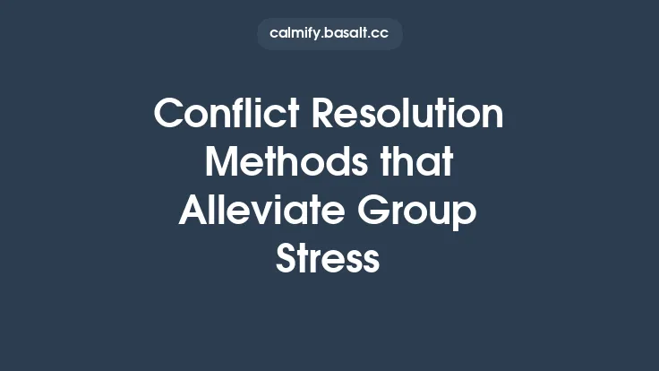 Conflict Resolution Methods that Alleviate Group Stress Thumbnail