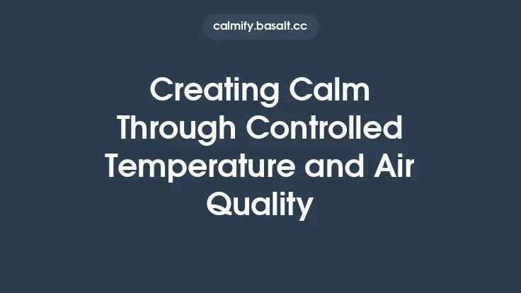 Creating Calm Through Controlled Temperature and Air Quality Thumbnail