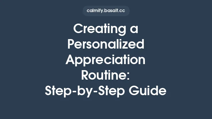 Creating a Personalized Appreciation Routine: Step‑by‑Step Guide Thumbnail