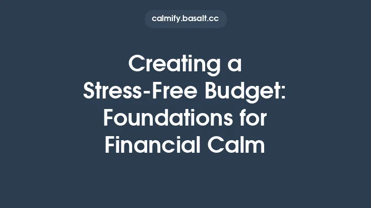 Creating a Stress‑Free Budget: Foundations for Financial Calm Thumbnail