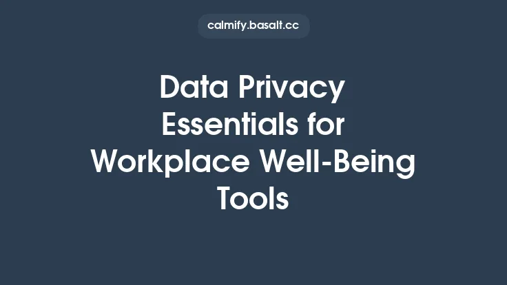 Data Privacy Essentials for Workplace Well‑Being Tools Thumbnail