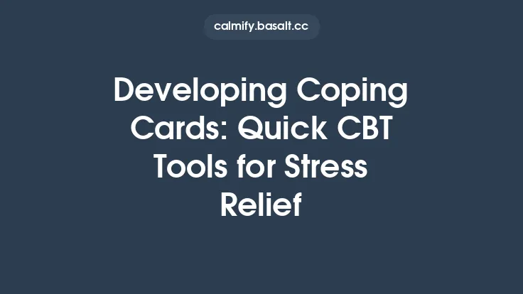 Developing Coping Cards: Quick CBT Tools for Stress Relief Thumbnail
