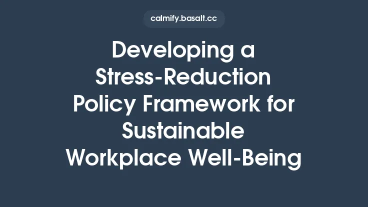 Developing a Stress-Reduction Policy Framework for Sustainable Workplace Well‑Being Thumbnail