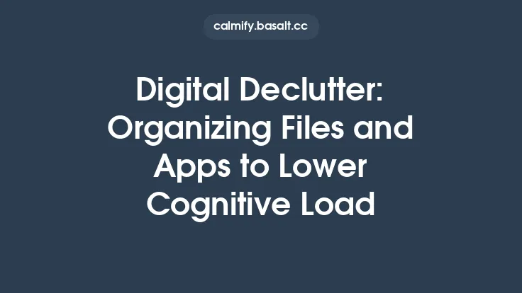 Digital Declutter: Organizing Files and Apps to Lower Cognitive Load Thumbnail
