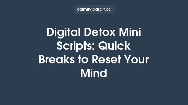Digital Detox Mini Scripts: Quick Breaks to Reset Your Mind Thumbnail