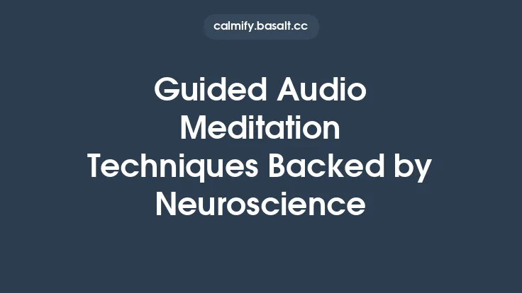 Guided Audio Meditation Techniques Backed by Neuroscience Thumbnail