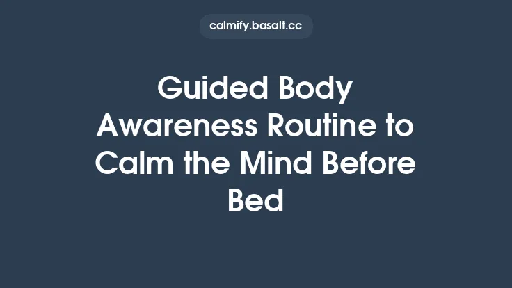 Guided Body Awareness Routine to Calm the Mind Before Bed Thumbnail