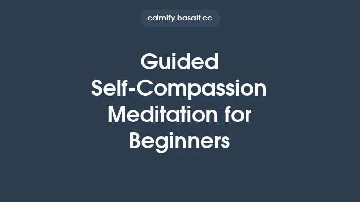 Guided Self‑Compassion Meditation for Beginners Thumbnail