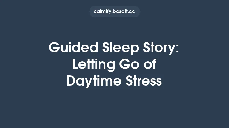Guided Sleep Story: Letting Go of Daytime Stress Thumbnail