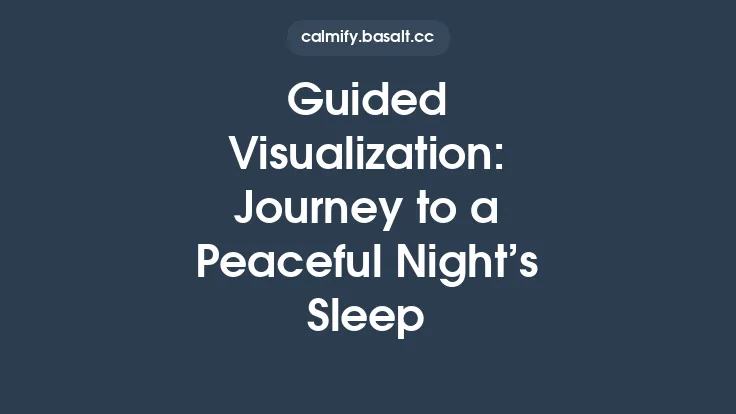 Guided Visualization: Journey to a Peaceful Night’s Sleep Thumbnail