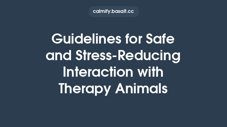 Guidelines for Safe and Stress-Reducing Interaction with Therapy Animals Thumbnail