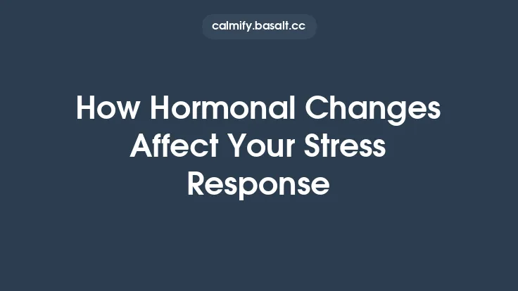 How Hormonal Changes Affect Your Stress Response Thumbnail