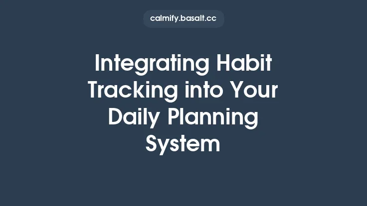 Integrating Habit Tracking into Your Daily Planning System Thumbnail