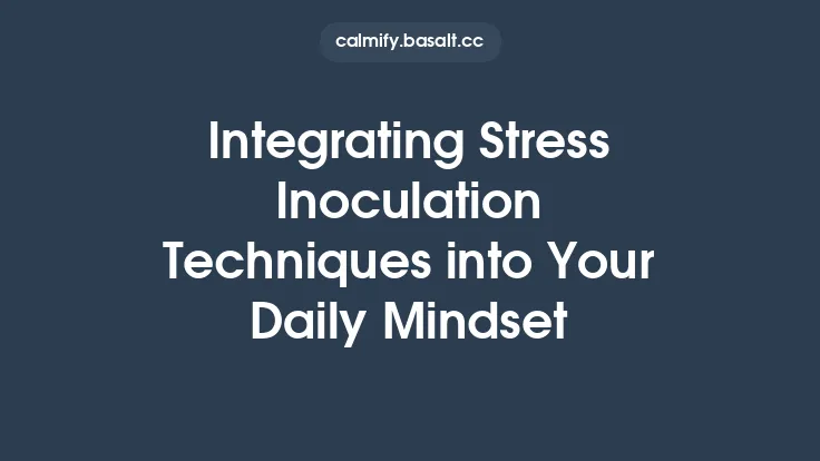 Integrating Stress Inoculation Techniques into Your Daily Mindset Thumbnail