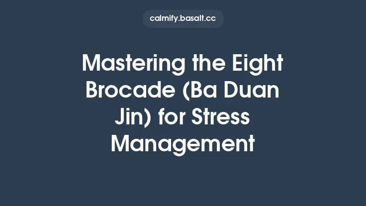 Mastering the Eight Brocade (Ba Duan Jin) for Stress Management Thumbnail