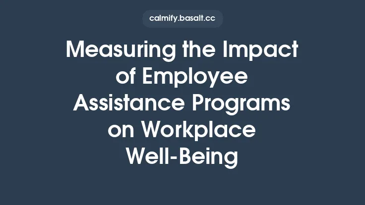Measuring the Impact of Employee Assistance Programs on Workplace Well‑Being Thumbnail