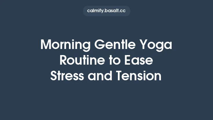 Morning Gentle Yoga Routine to Ease Stress and Tension Thumbnail