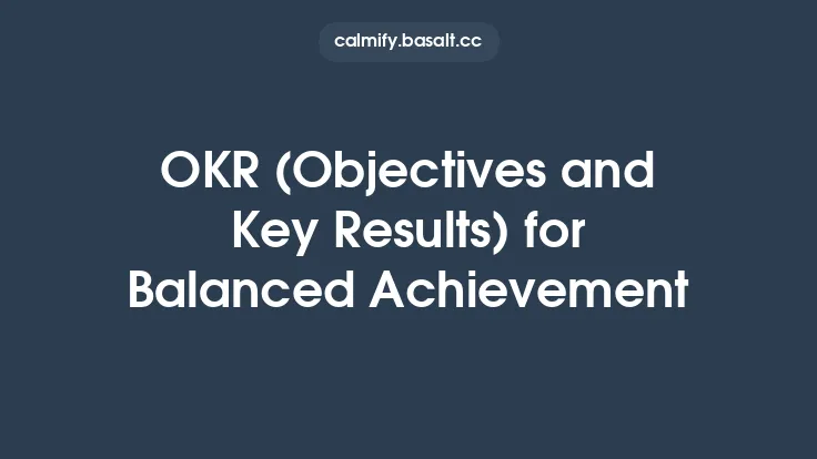 OKR (Objectives and Key Results) for Balanced Achievement Thumbnail
