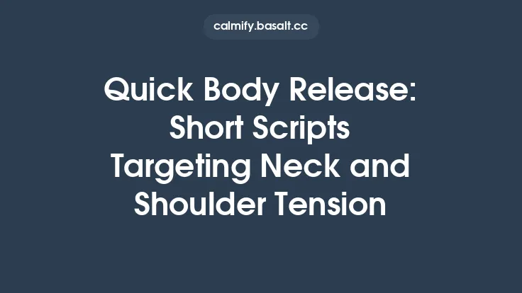 Quick Body Release: Short Scripts Targeting Neck and Shoulder Tension Thumbnail