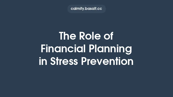 The Role of Financial Planning in Stress Prevention Thumbnail
