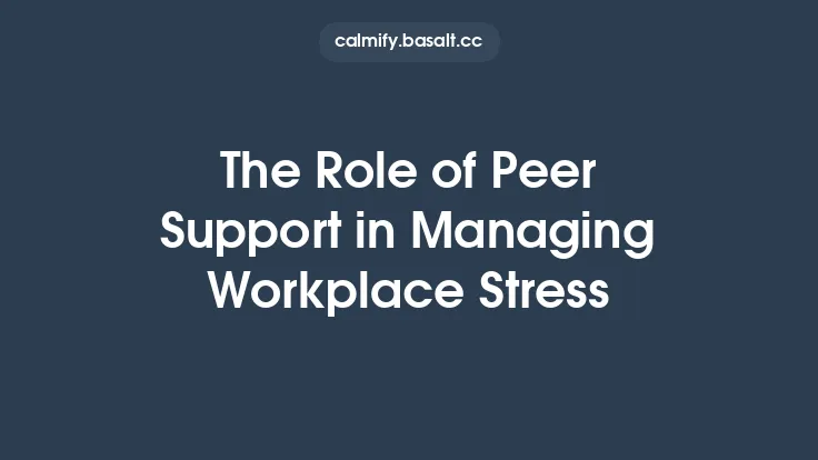 The Role of Peer Support in Managing Workplace Stress Thumbnail