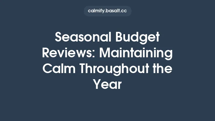 Seasonal Budget Reviews: Maintaining Calm Throughout the Year Thumbnail