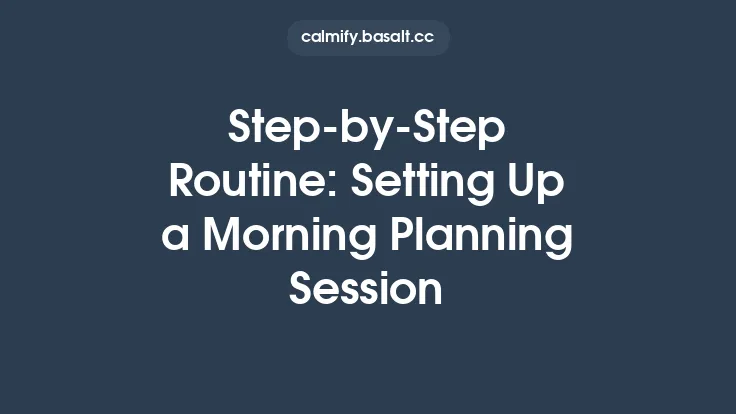 Step‑by‑Step Routine: Setting Up a Morning Planning Session Thumbnail