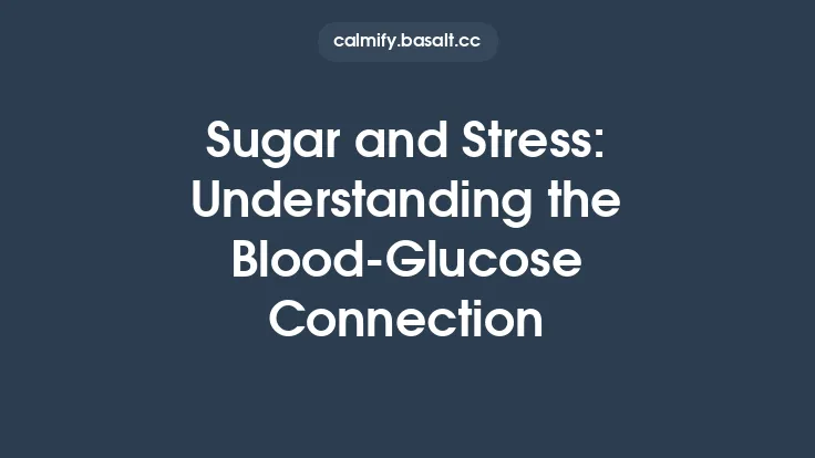 Sugar and Stress: Understanding the Blood‑Glucose Connection Thumbnail