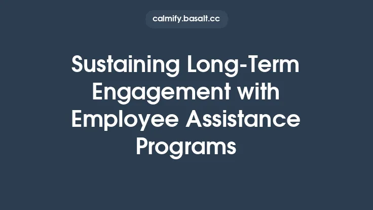 Sustaining Long‑Term Engagement with Employee Assistance Programs Thumbnail