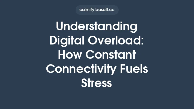 Understanding Digital Overload: How Constant Connectivity Fuels Stress Thumbnail