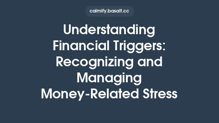 Understanding Financial Triggers: Recognizing and Managing Money‑Related Stress Thumbnail