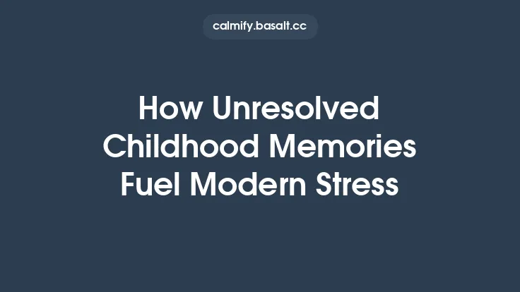 How Unresolved Childhood Memories Fuel Modern Stress Thumbnail